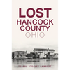 Lost Hancock County, Ohio - Paperback