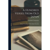 A Hundred Verses From Old Japan: Being A Translation Of The Hyaku-nin-isshiu - Paperback
