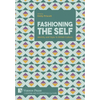 Fashioning the Self: Identity and Style in British Culture - Hardcover