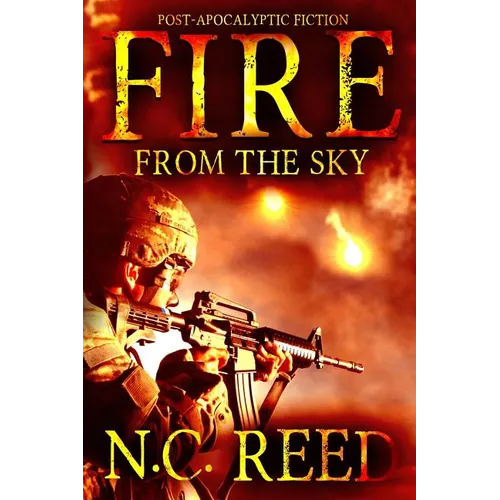 Fire From the Sky: The Sanders Saga - Paperback
