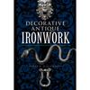 Decorative Antique Ironwork - Paperback