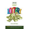 Lottery: Three Kids. One Ticket. a Whole Lot of Money - Paperback