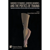 Embodied Testimonies, Gendered Memories, and the Poetics of Trauma: Exploring the Intersection of Deconstructionist and Postcolonial Trauma Theory - Paperback