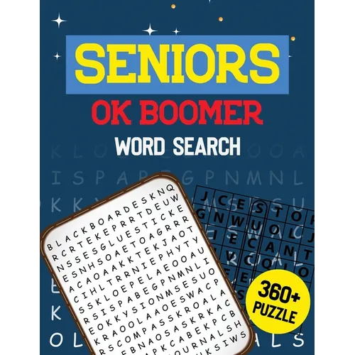 Seniors OK Boomer Word Search: 360+ Seniors Word Search Puzzle Book for Brain Exercise Game, Cleverly Hidden Word Searches Jumbo Print Puzzle Books, - Paperback
