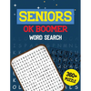 Seniors OK Boomer Word Search: 360+ Seniors Word Search Puzzle Book for Brain Exercise Game, Cleverly Hidden Word Searches Jumbo Print Puzzle Books, - Paperback