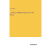 A Catena of Buddhist Scriptures from the Chinese - Hardcover