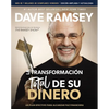La Transformación Total de Su Dinero Actualizada Y Ampliada: Un Plan Efectivo Para Alcanzar Paz Financiera - Paperback