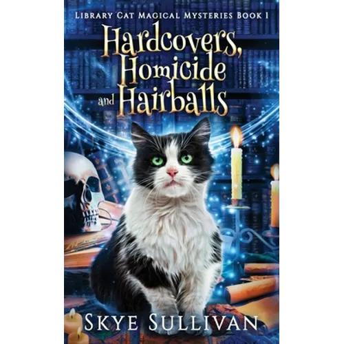 Hardcovers, Homicide and Hairballs: A Paranormal Cozy Mystery (Library Cat Magical Mysteries Book 1) - Paperback