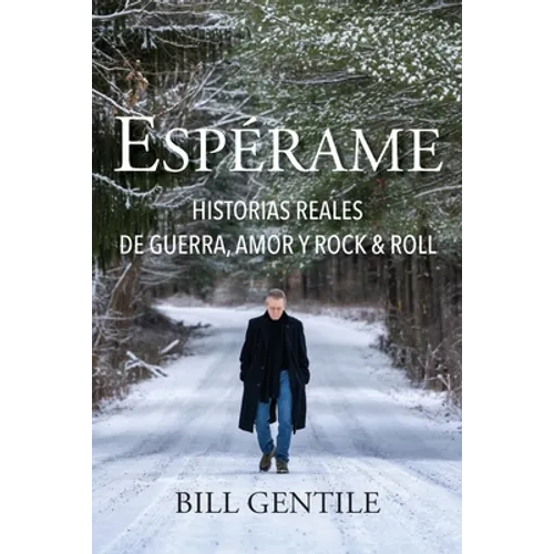Espérame: Historias reales de guerra, amor y rock & roll - Paperback