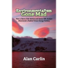 Environmentalism Gone Mad - Paperback