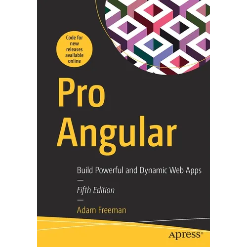 Pro Angular: Build Powerful and Dynamic Web Apps - Paperback