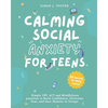 Calming Social Anxiety for Teens - Paperback