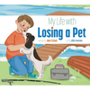 My Life with Losing a Pet - Paperback