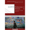 Egypt's Parliamentary Elections, 2011-2012: A Critical Guide to a Changing Political Arena - Paperback