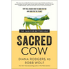 Sacred Cow: The Case for (Better) Meat: Why Well-Raised Meat Is Good for You and Good for the Planet - Paperback