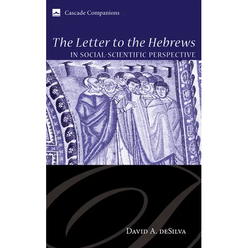 The Letter to the Hebrews in Social-Scientific Perspective - Hardcover