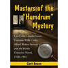 Masters of the Humdrum Mystery: Cecil John Charles Street, Freeman Wills Crofts, Alfred Walter Stewart and the British Detective Novel, 1920-1961 - Paperback