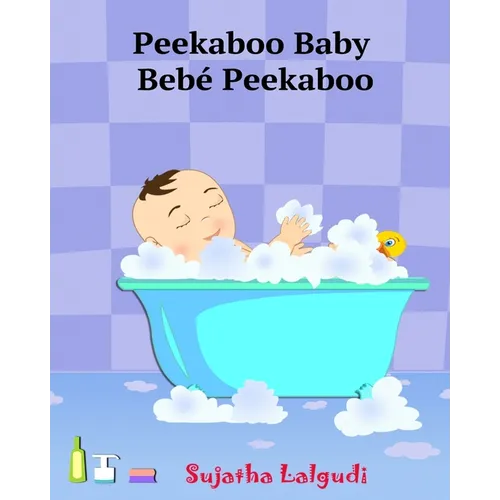 Spanish books for Children: Peekaboo Baby. Bebé Peekaboo: Libro de imágenes para niños. Children's Picture Book English-Spanish (Bilingual Edition - Paperback
