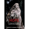 The Hiss of Hope: A Voyage with Parkinson's Toward an Intimate Autonomy - Hardcover