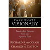 Passionate Visionary: Leadership Lessons from the Apostle Paul - Paperback