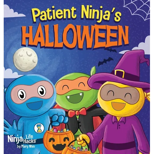 Patient Ninja's Halloween: A Rhyming Children's Book About Halloween - Hardcover