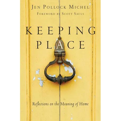 Keeping Place: Reflections on the Meaning of Home - Paperback