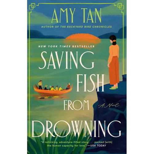 Saving Fish from Drowning: A Novel by the Author of the Backyard Bird Chronicles - Paperback