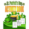 St. Patrick's Day Activity Book: Saint Patrick's Day Book for Kids Ages 6-12 - Paperback