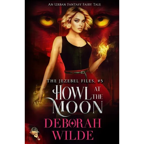 Howl at the Moon: An Urban Fantasy Fairy Tale - Paperback