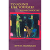 To Sound Like Yourself: Essays on Poetry - Paperback