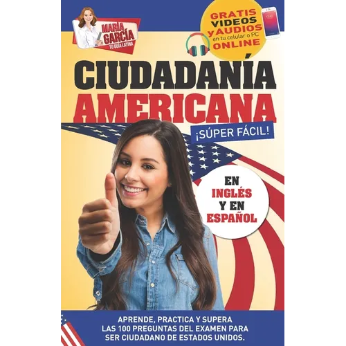 Ciudadanía Americana Súper Fácil: Spanish and English, plus Online Videos. - Paperback