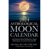 2024 Astrological Moon Calendar with Empowerment Meditations, Angels, Affirmations, Crystals & Essential Oils - Paperback