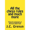 All the chess rules and much more: + 25 checkmate tests of 5 moves or less; + 25 winning chess of 21 moves or less - Paperback