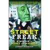 Street Freak: A Memoir of Money and Madness - Paperback
