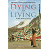 Dying and Living in the Arms of Love: One Woman's Journey around Mount Kailash - Paperback