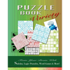 PUZZLE BOOK Variety: Train your Brain With Sudoku, Logic Puzzles, Word Games & More! - Paperback