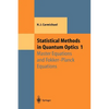 Statistical Methods in Quantum Optics 1: Master Equations and Fokker-Planck Equations - Paperback