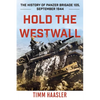 Hold the Westwall: The History of Panzer Brigade 105, September 1944 - Paperback