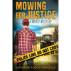 Mowing For Justice A Merle Mystery - Paperback