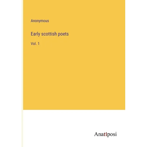 Early scottish poets: Vol. 1 - Paperback