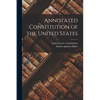 Annotated Constitution of the United States - Paperback