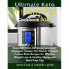 Ultimate Keto Instant Pot Cookbook 2019: Enjoy 605 New, Delicious, Low Carb, Ketogenic Instant Pot Electric Pressure Cooker Diets Recipes for Effectiv - Paperback