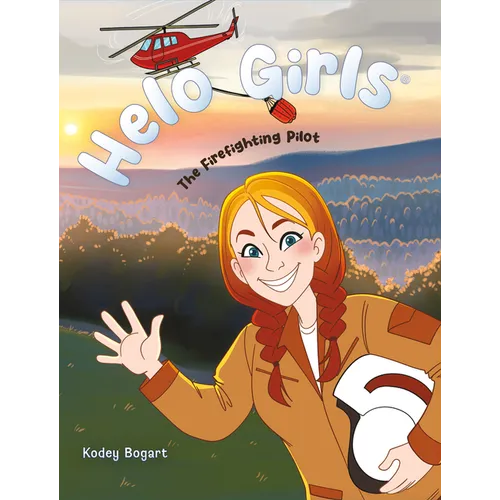Helo Girls(r): The Firefighting Pilot - Hardcover
