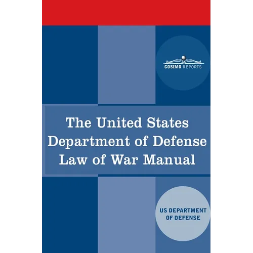 The United States Department of Defense Law of War Manual - Paperback