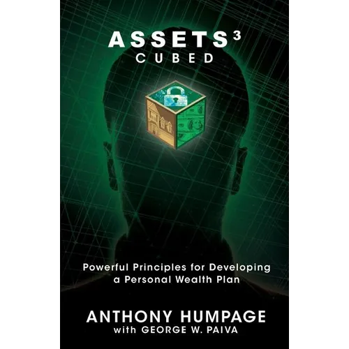Assets Cubed: Powerful Principles for Developing a Personal Wealth Plan - Paperback