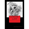 Lynch-Law: An Investigation Into the History of Lynching in the United States - Paperback