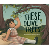 These Olive Trees - Hardcover