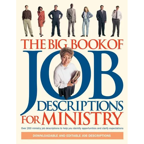 The Big Book of Job Descriptions for Ministry: Identifying Opportunities and Clarifying Expectations for Ministry [With CDROM] - Paperback