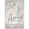 Do It Afraid: Embracing Courage in the Face of Fear - Hardcover