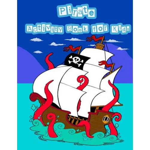Pirate Activity Book For Kids: : Kids Activities Book with Fun and Challenge in pirate theme: Trace Lines and Letters, Coloring, Count the number, Ma - Paperback